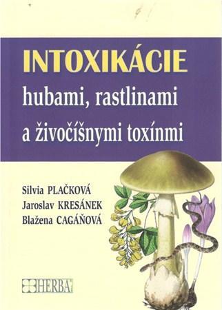 Intoxikácie hubami, rastlinami a živočíšnymi toxínmi - Silvia Plačková