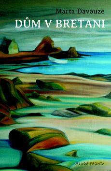 Kniha Dům v Bretani - Marta Davouze