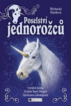Poselství jednorožců - Michaela Burdová