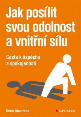 Jak posílit svou odolnost a vnitřní sílu