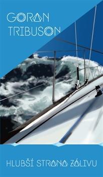 Kniha Hlubší strana zálivu - Goran Tribuson