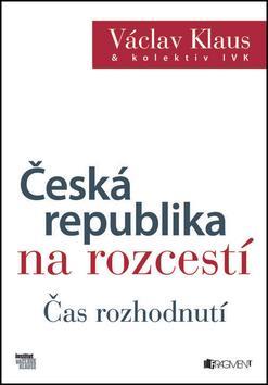 Česká republika na rozcestí