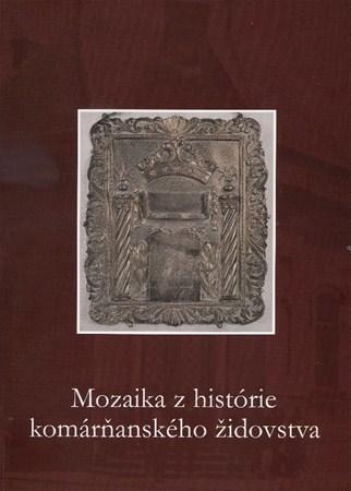 Mozaika z histórie komárňanského židovstva