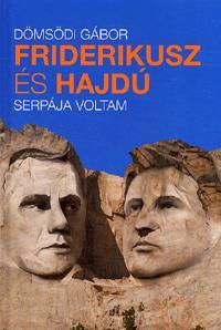 Friderikusz és Hajdú serpája voltam