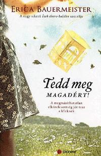 Tedd meg magadért!