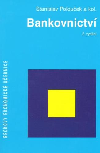 Kniha Bankovnictví 2. vydání - Stanislav Polouček