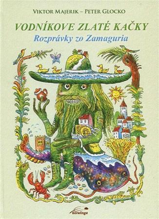 Kniha Vodníkove zlaté kačky - Peter Glocko,Viktor Majerik