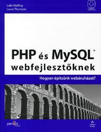 PHP és MySQL webfejlesztőknek - Kolektív autorov,Luke Welling