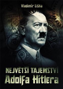 Největší tajemství Adolfa Hitlera
