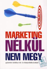 Marketing nélkül nem megy