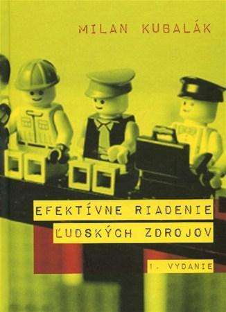 Kniha Efektívne riadenie ľudských zdrojov - Milan Kubalák