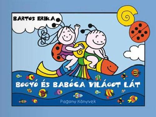 Bogyó és Babóca világot lát