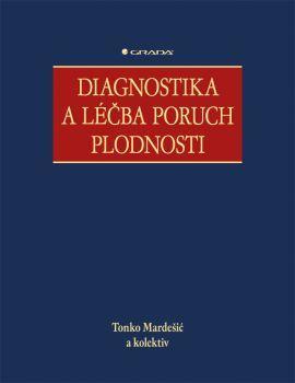 Diagnostika a léčba poruch plodnosti