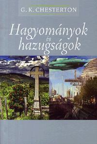 Kniha Hagyományok és hazugságok - Gilbert Keith Chesterton