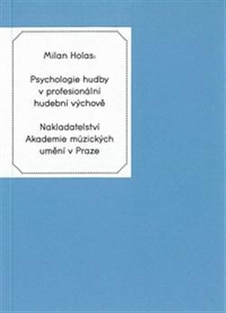 Kniha Psychologie hudby v profesionální hudební výchově - Milan Holas