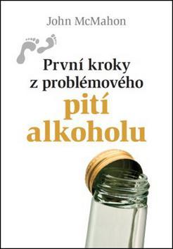 Kniha První kroky z problémového pití alkoholu