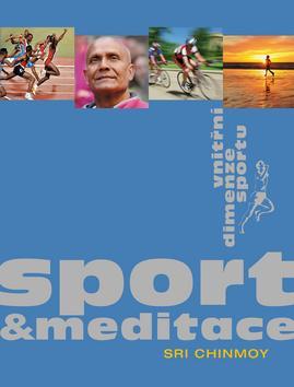 Sport a meditace - Chinmoy Sri