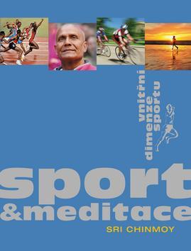 Kniha Sport a meditace - Vnitřní dimenze sportu