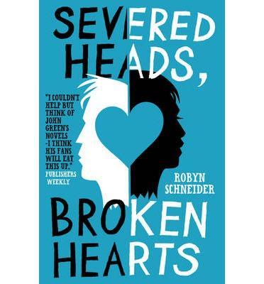 Severed Heads, Broken Hearts
