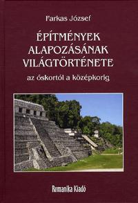 Építmények alapozásának világtörténete