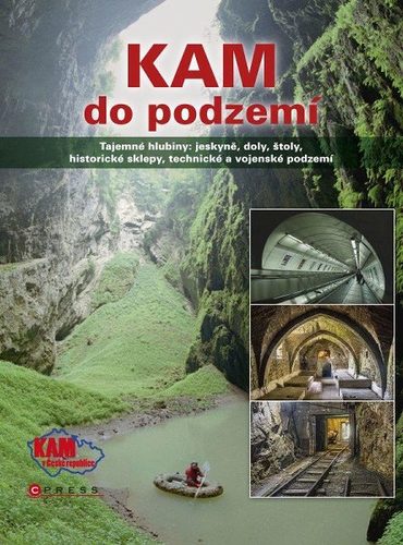 Kniha KAM do podzemí - Magdalena Karelová,Jan Pohunek