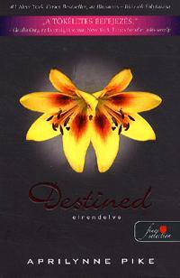 Kniha Destined - Elrendelve - Aprilynne Pikeová