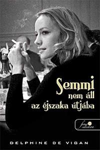 Kniha Semmi nem áll az éjszaka útjába - Delphine de Vigan