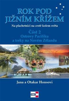 Kniha Rok pod Jižním křížem - Na plachetnici na cestě kolem světa 2 - Ostrovy Pacifiku a treky na Novém Zélandu