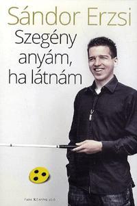 Kniha Szegény anyám, ha látnám - Erzsébet Sándor