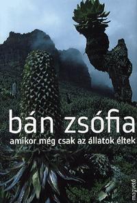 Amikor még csak az állatok éltek