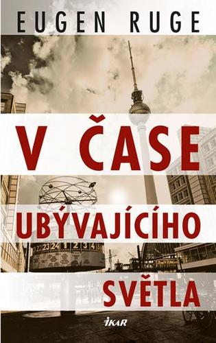 Kniha V čase ubývajícího světla - Eugen Ruge