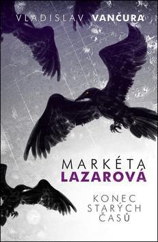 Markéta Lazarová, Konec starých časů