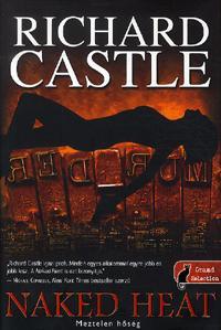 Kniha Naked Heat - Meztelen hőség - Richard Castle