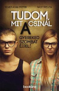 Tudom, mit csinál a gyereked szombat éjjel!