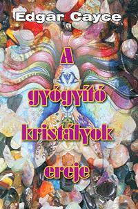 A gyógyító kristályok ereje