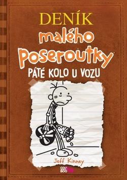 Kniha Deník malého poseroutky 7: Páté kolo u vozu - Jeff Kinney