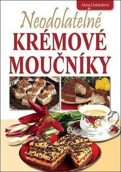 Kniha Neodolatelné krémové moučníky