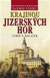 Tajemné stezky - Krajinou Jizerských hor kúpite na Panta Rhei