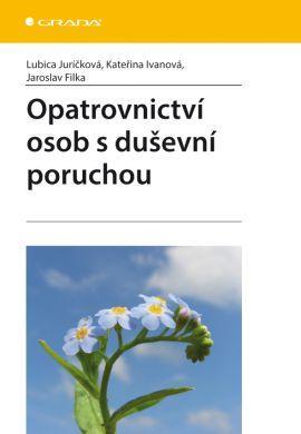 Kniha Opatrovnictví osob s duševní poruchou