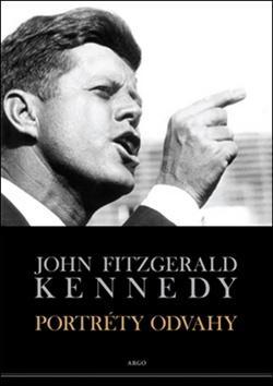 Portréty odvahy - John Fitzgerald Kennedy