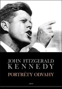 Kniha Portréty odvahy - John Fitzgerald Kennedy