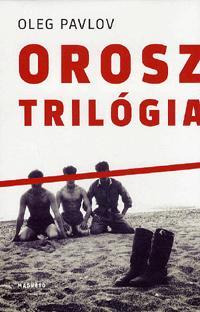 Orosz trilógia