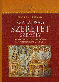 Kniha Szabadság, szeretet, személy - Bugár M. István