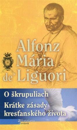Kniha O škrupuliach - Mária Alfonz de Liguori