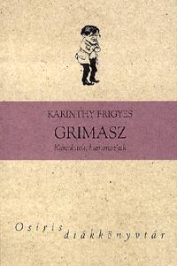 Grimasz - Frigyes Karinthy