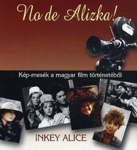 Kniha No de Alizka! - Alice Inkey
