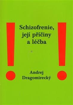 Schizofrenie, její příčiny a léčba
