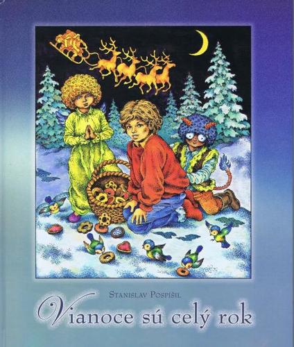 Vianoce sú celý rok - Stanislav Pospíšil