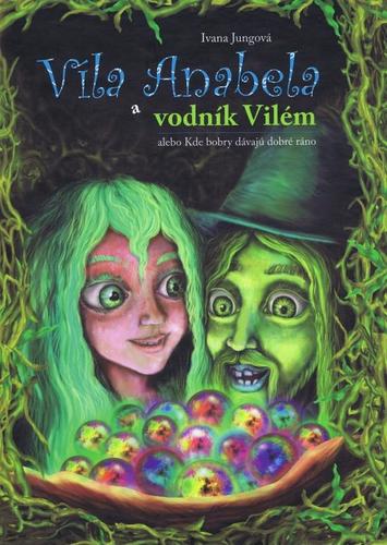 Kniha Víla Anabela a vodník Vilém