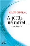 A jestli neumřel